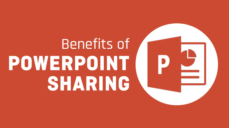 Top Powerpoint Sharing Sites - Benefits of Sharing PPTs Online
